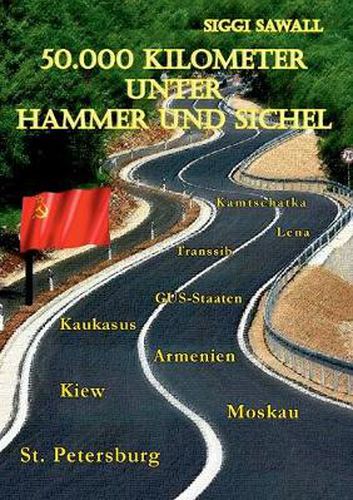 50.000 Kilometer unter Hammer und Sichel