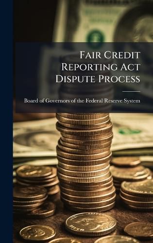 Cover image for Fair Credit Reporting Act Dispute Process
