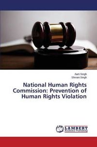 Cover image for National Human Rights Commission: Prevention of Human Rights Violation