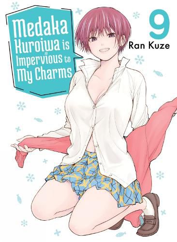 Cover image for Medaka Kuroiwa Is Impervious to My Charms 9