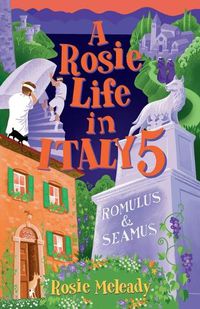 Cover image for A Rosie Life In Italy 5