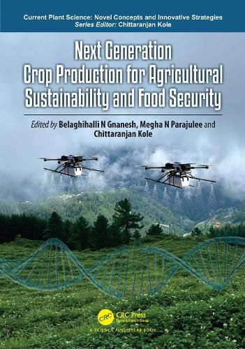Cover image for Next Generation Crop Production for Agricultural Sustainability and Food Security
