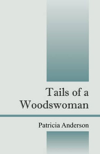 Cover image for Tails of a Woodswoman