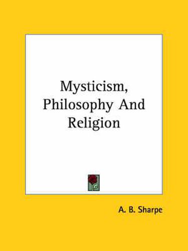 Cover image for Mysticism, Philosophy and Religion