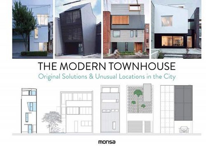Cover image for Modern Townhouse, The - Original Solutions & Unusu al Locations in the City