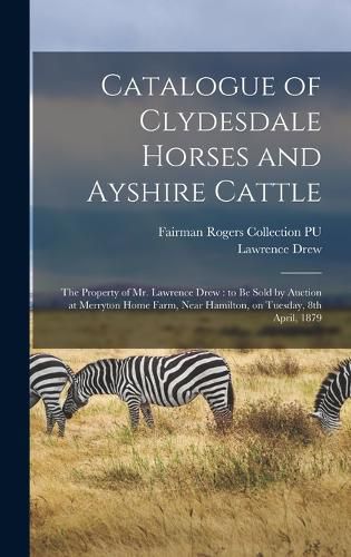 Cover image for Catalogue of Clydesdale Horses and Ayshire Cattle