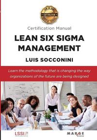 Cover image for Lean Six Sigma Management. Certification Manual