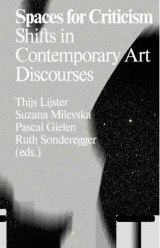 Cover image for Spaces for Criticism: Shifts in Contemporary Art Discourses