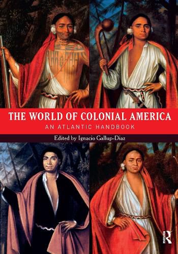 Cover image for The World of Colonial America: An Atlantic Handbook