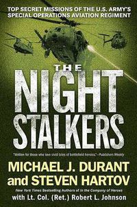 Cover image for The Night Stalkers: Top Secret Missions of the U.S. Army's Special Operations Aviation Regiment