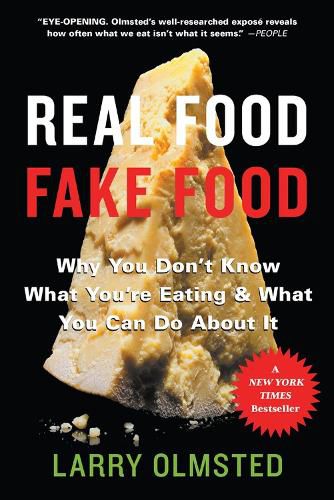 Cover image for Real Food/Fake Food: Why you don't know what you're eating and what you can do about it