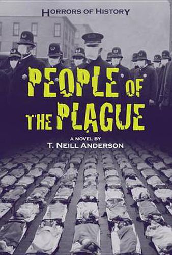 Cover image for Horrors of History: People of the Plague: Philadelphia Flu Epidemic 1918