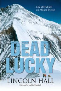 Cover image for Dead Lucky: Life After Death On Mount Everest