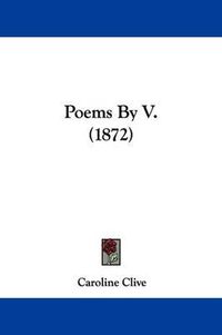 Cover image for Poems By V. (1872)