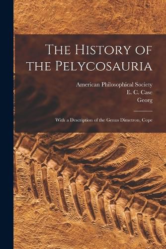 The History of the Pelycosauria