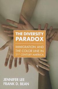 Cover image for The Diversity Paradox: Immigration and the Color Line in Twenty-First Century America