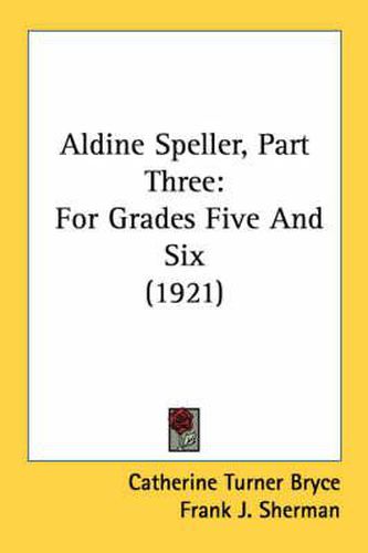 Cover image for Aldine Speller, Part Three: For Grades Five and Six (1921)