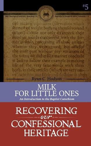Cover image for Milk for Little Ones: An Introduction to the Baptist Catechism