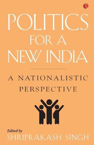 Cover image for Politics for a New India: A Nationalistic Perspective