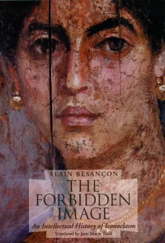 Cover image for The Forbidden Image: An Intellectual History of Iconoclasm