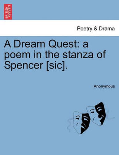 Cover image for A Dream Quest: A Poem in the Stanza of Spencer [Sic].