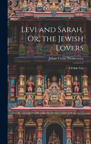 Cover image for Levi and Sarah, Or, the Jewish Lovers