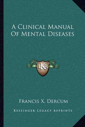 Cover image for A Clinical Manual of Mental Diseases