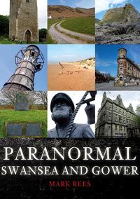 Cover image for Paranormal Swansea and Gower