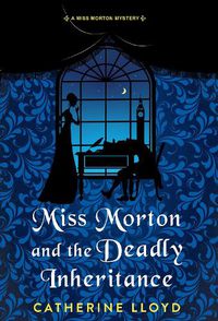 Cover image for Miss Morton and the Deadly Inheritance