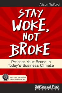 Cover image for Stay Woke, Not Broke: Protect Your Brand in Today's Business Climate