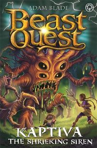 Cover image for Beast Quest: Kaptiva the Shrieking Siren: Series 28 Book 3