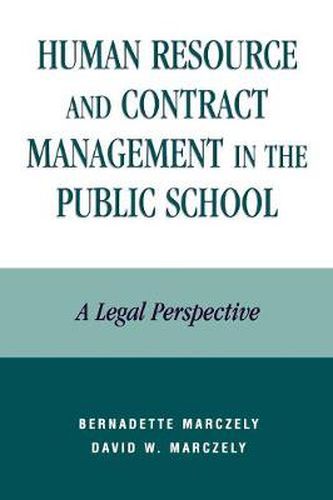 Cover image for Human Resource and Contract Management in the Public School: A Legal Perspective