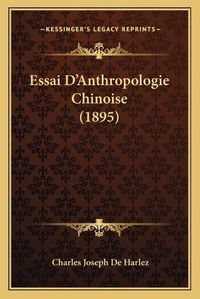 Cover image for Essai D'Anthropologie Chinoise (1895)