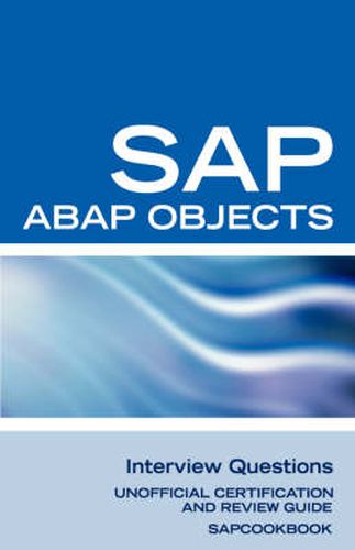 Cover image for SAP ABAP Objects Interview Questions: Unofficial SAP R3 ABAP Objects Certification Review