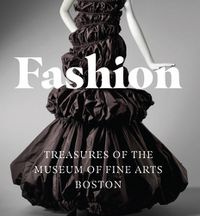 Cover image for Fashion: Treasures of the Museum of Fine Arts, Boston