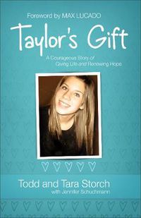 Cover image for Taylor"s Gift - A Courageous Story of Giving Life and Renewing Hope