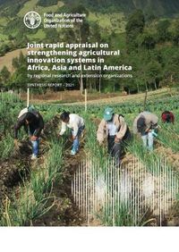 Cover image for Joint rapid appraisal on strengthening agricultural innovation systems in Africa, Asia and Latin America by regional research and extension organizations: synthesis report 2021