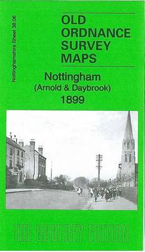 Nottingham (Arnold & Daybrook) 1899: Nottinghamshire Sheet 38.06