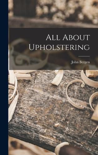 Cover image for All About Upholstering