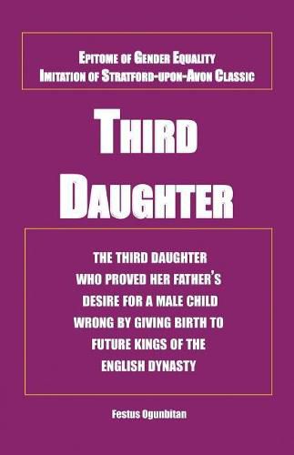 Cover image for Third Daughter: The third daughter who proved her father's desire for a male child wrong by giving birth to future kings of the English dynasty.