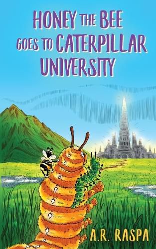 Cover image for Honey the Bee Goes to Caterpillar University