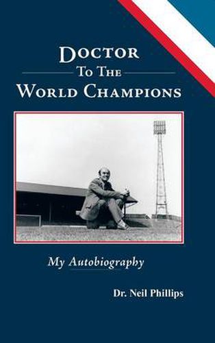 Cover image for Doctor To The World Champions: My Autobiography