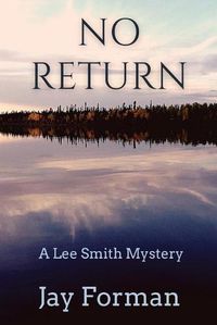 Cover image for No Return: A Lee Smith Mystery