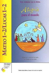 Cover image for Mateo 1-2/Lucas 1-2: Alegria Para El Mundo