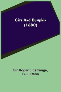 Cover image for Citt and Bumpkin (1680)