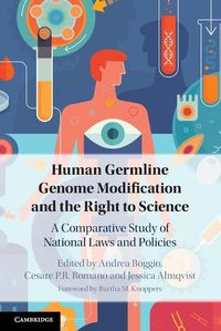 Cover image for Human Germline Genome Modification and the Right to Science: A Comparative Study of National Laws and Policies