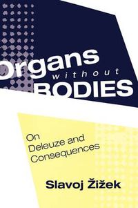 Cover image for Organs without Bodies: Deleuze and Consequences