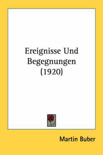 Ereignisse Und Begegnungen (1920)