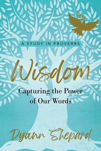 Cover image for Wisdom: Capturing The Power of Our Words