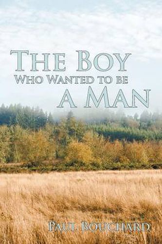 Cover image for The Boy Who Wanted to be a Man: A Novella